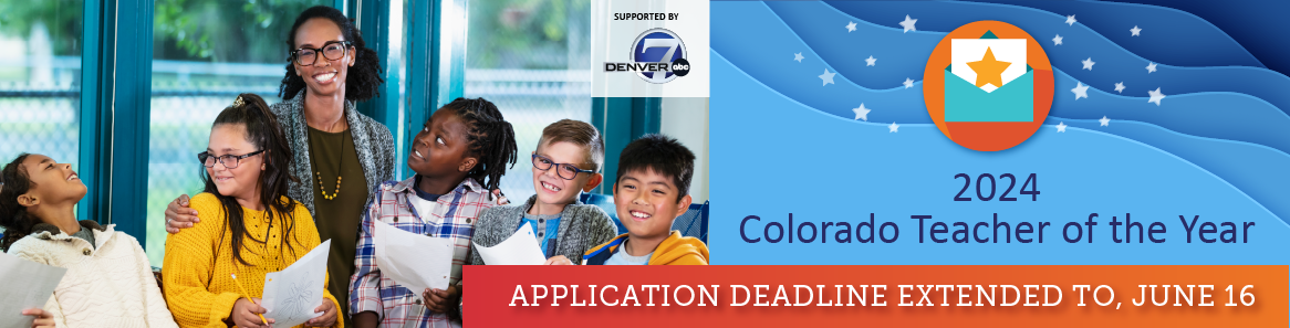 2024 Colorado Teacher of the Year, Application deadline extended to June 16