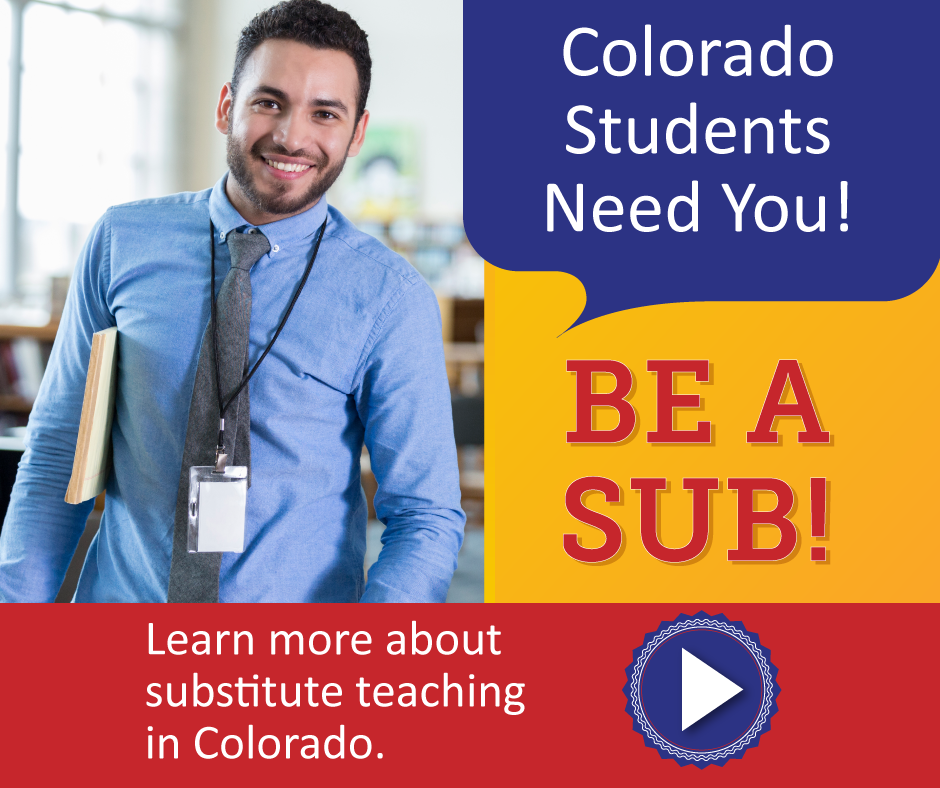 Colorado Students Need You! Be A Sub!