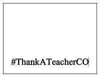 #ThankATeacherCO Sign