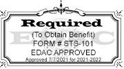 Required to obtain benefit. Form #STS-101. EDAC approved 7/7/21 for 2021-2022.