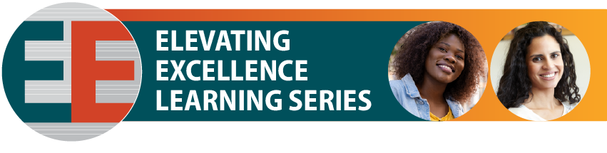 EE Learning Series banner titled Elevating Excellence Learning Series